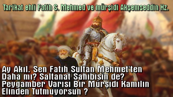 Tarikat Ehli Fatih Sultan Mehmed ve Ak�emseddin Hz.